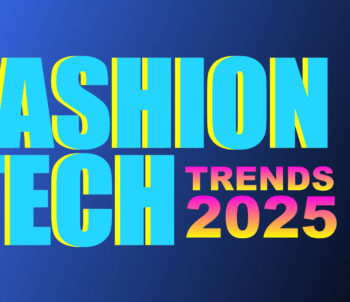 Fashion technology trends for 2025